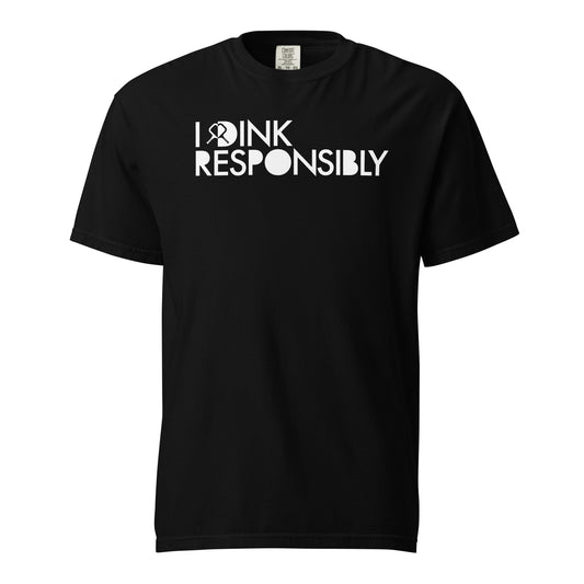 Dink Responsibly Unisex garment-dyed heavyweight t-shirt